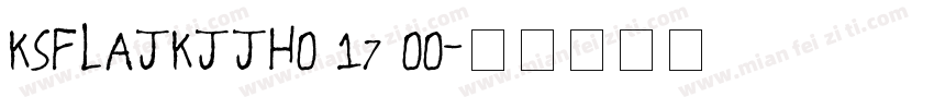 KSFLAJKJJH0 17 00字体转换
